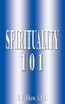 SPIRITUALITY 101