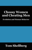 Choosy Women and Cheating Men