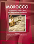 Morocco Investment, Trade Laws and Regulations Handbook Volume 1 Strategic Information and Basic Laws