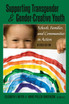 Supporting Transgender and Gender-Creative Youth