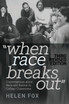 When Race Breaks Out