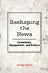 Reshaping the News