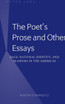 The Poet's Prose and Other Essays