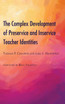 The Complex Development of Preservice and Inservice Teacher Identities