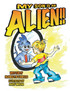 My Son Is an Alien!!