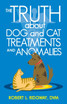 The Truth about Dog and Cat Treatments and Anomalies