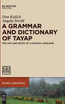 A Grammar and Dictionary of Tayap
