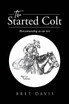 The Started Colt