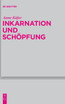 Inkarnation und Schöpfung