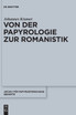 Von der Papyrologie zur Romanistik