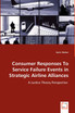 Consumer Responses To Service Failure Events in Strategic Airline Alliances