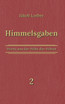 Himmelsgaben Bd. 2