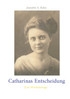 Catharinas Entscheidung