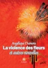 La violence des fleurs et autres nouvelles
