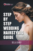 Step by Step Wedding Hairstyles Guide