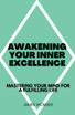 Awakening Your Inner Excellence