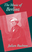 The Music of Berlioz