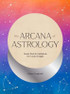 Arcana of Astrology Boxed Set