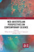 Neo-Aristotelian Perspectives on Contemporary Science