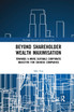 Beyond Shareholder Wealth Maximisation