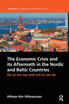 The Economic Crisis and its Aftermath in the Nordic and Baltic Countries