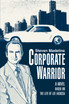 Corporate Warrior