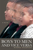 Boys To Men And Vice Versa