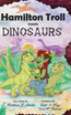 Hamilton Troll Meets Dinosaurs
