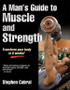 A Man's Guide to Muscle and Strength