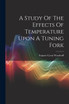 A Study Of The Effects Of Temperature Upon A Tuning Fork