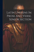 Latin Unseens In Prose And Verse. Senior Section
