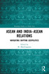 ASEAN and India-ASEAN Relations