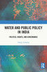 Water and Public Policy in India