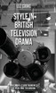 Style in British Television Drama