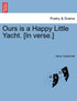 Ours is a Happy Little Yacht. [In verse.]