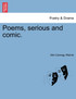 Poems, serious and comic.
