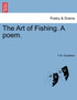 The Art of Fishing. A poem.