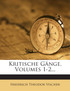 Kritische Gänge, Volumes 1-2...