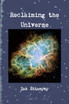 Reclaiming the Universe