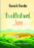 It's a difficult word, love