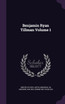 Benjamin Ryan Tillman Volume 1