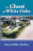 The Ghost of White Oaks
