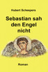Sebastian sah den Engel nicht