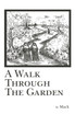 A Walk Through The Garden