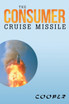 The Consumer Cruise Missile