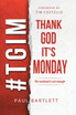 Thank God It's Monday