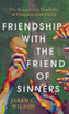 Friendship with the Friend of Sinners