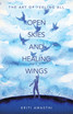 OPEN SKIES AND HEALING WINGS