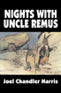 Nights with Uncle Remus by Joel Chandler Harris, Fiction, Classics