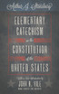 Elementary Catechism on the Constitution of the United States